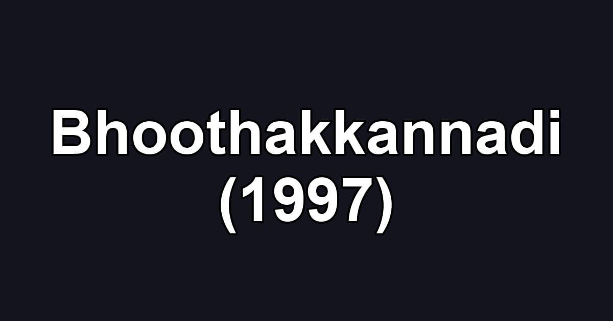 Bhoothakkannadi (1997)