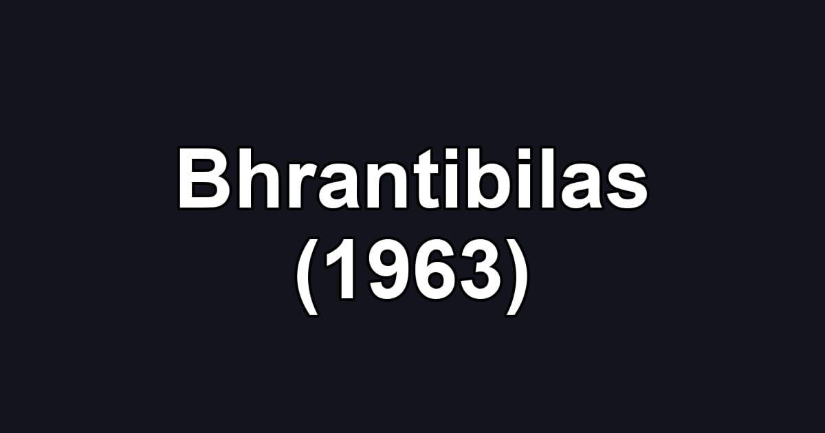 Bhrantibilas (1963)