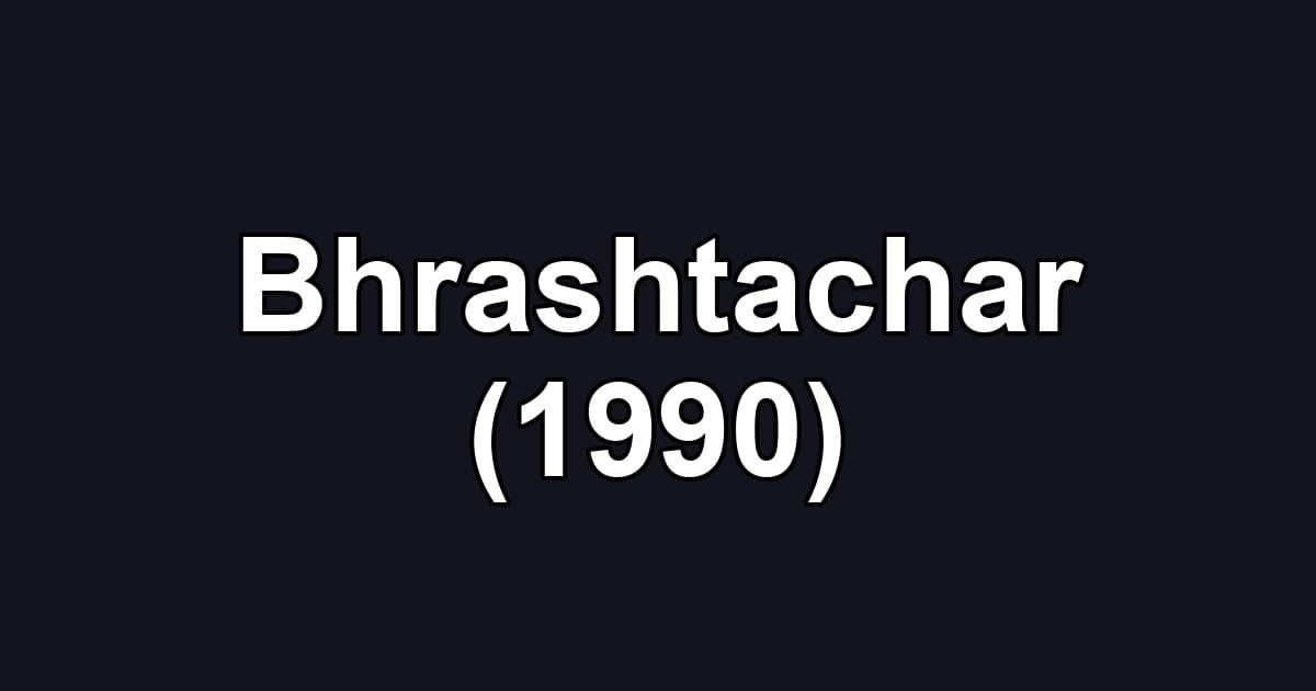 Bhrashtachar (1990)
