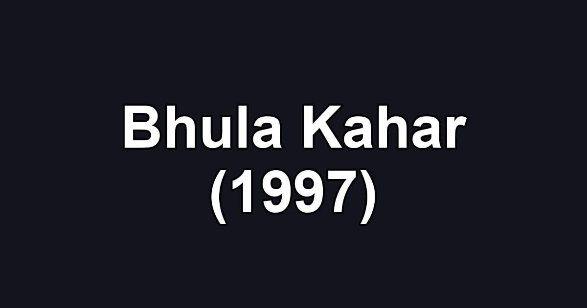 Bhula Kahar (1997)
