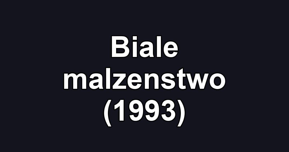 Biale malzenstwo (1993)
