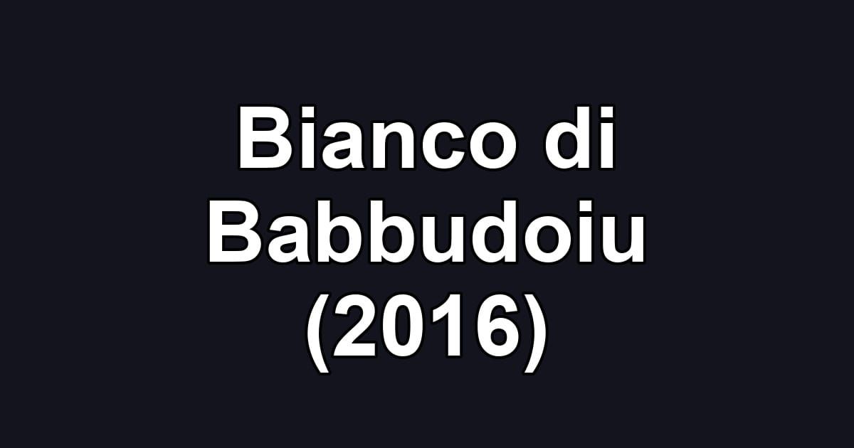Bianco di Babbudoiu (2016)