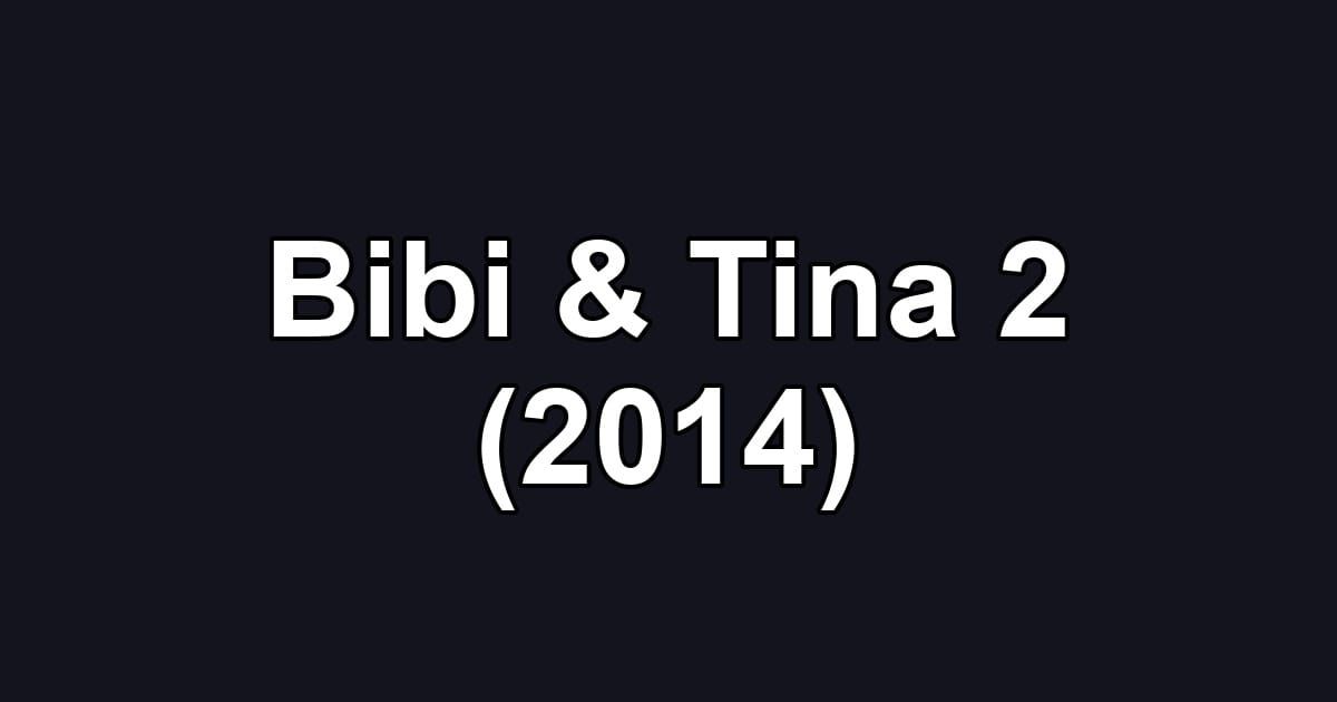 Bibi & Tina 2 (2014)