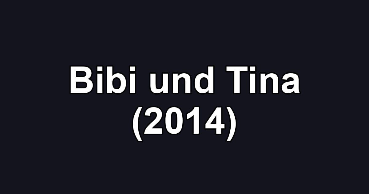 Bibi und Tina (2014)