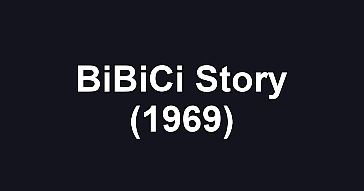 BiBiCi Story (1969)