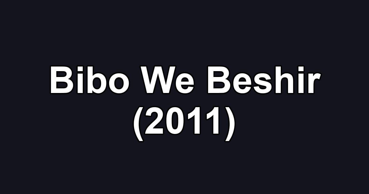 Bibo We Beshir (2011)
