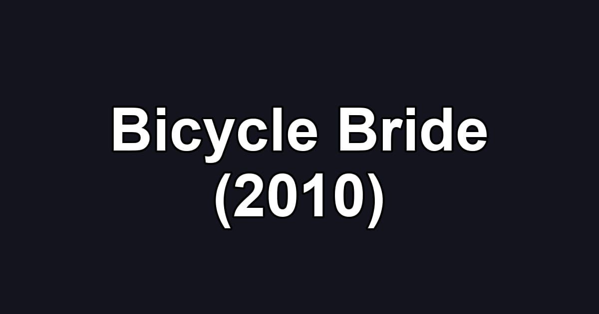 Bicycle Bride (2010)