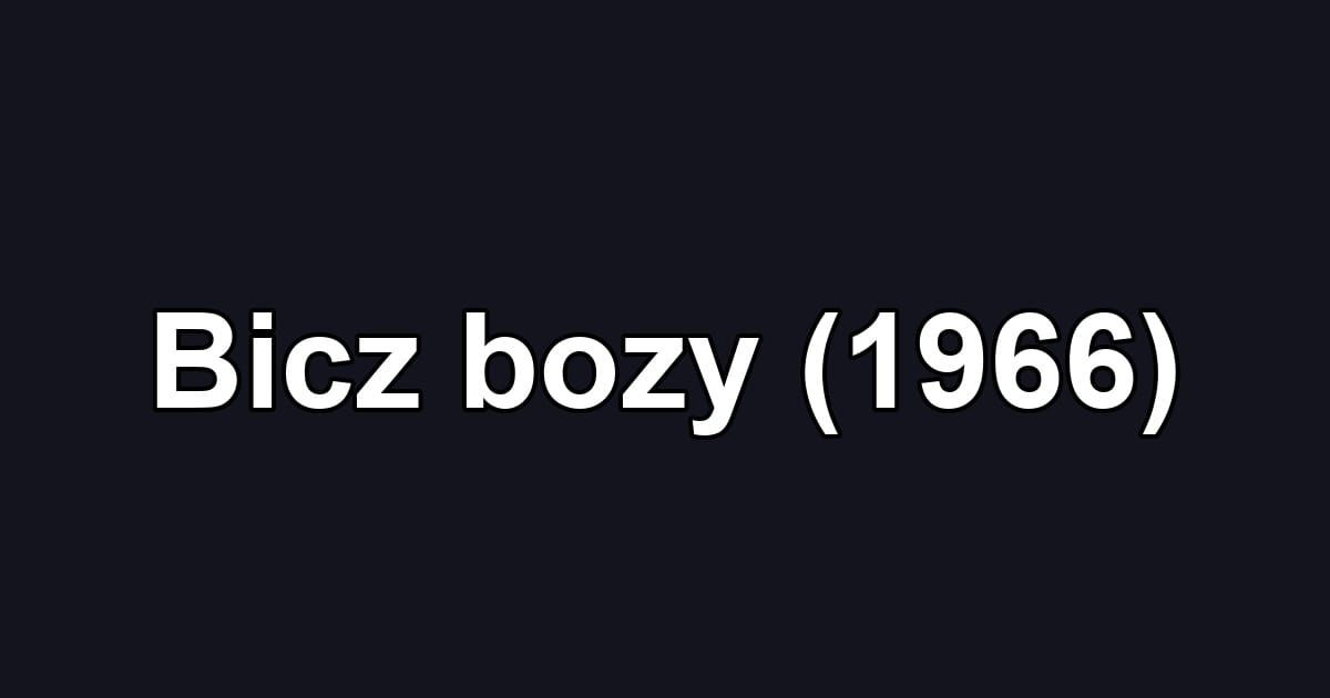 Bicz bozy (1966)
