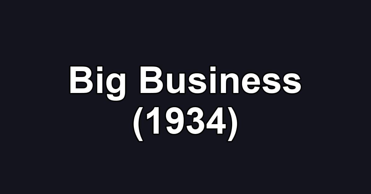 Big Business (1934)