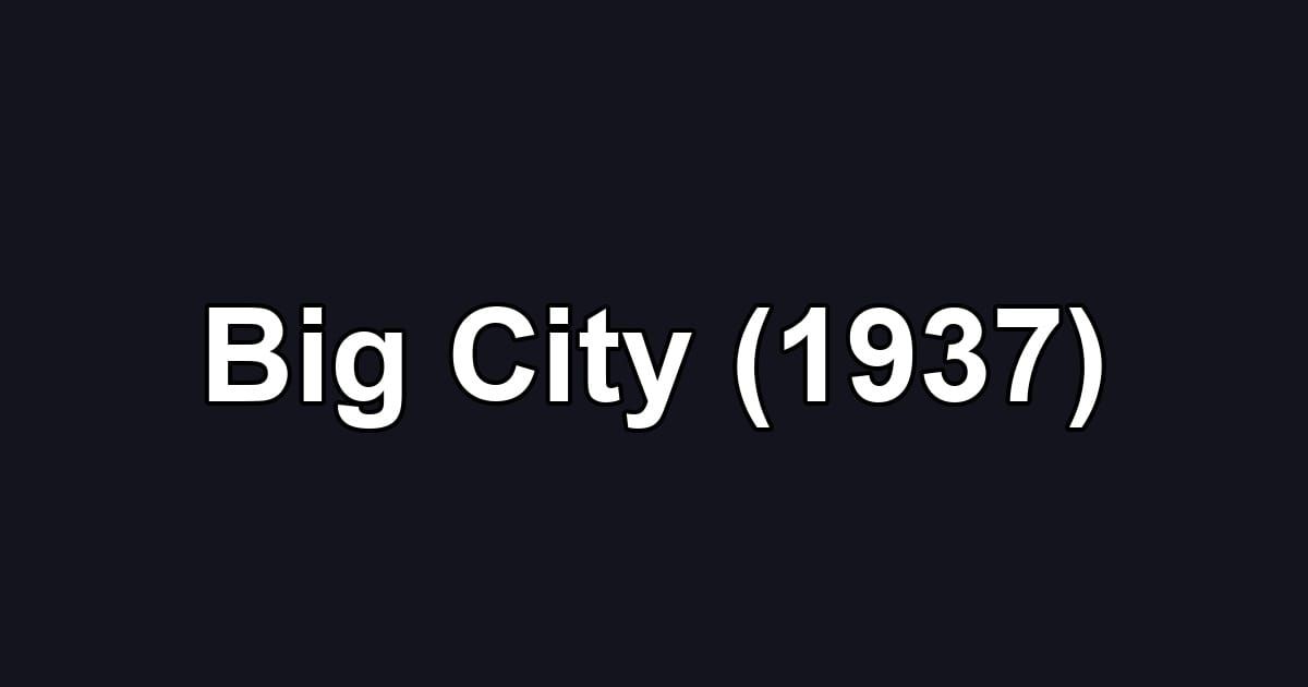 Big City (1937)