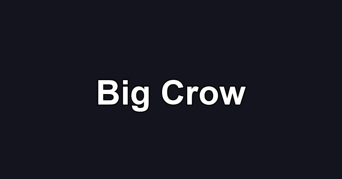 Big Crow