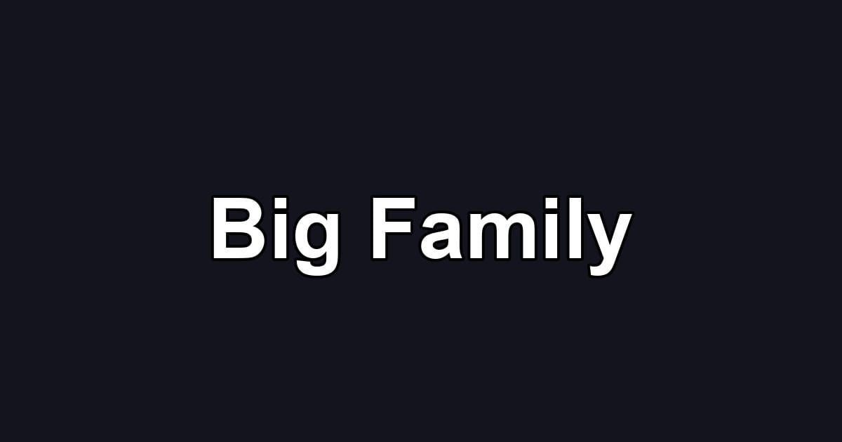 Big Family