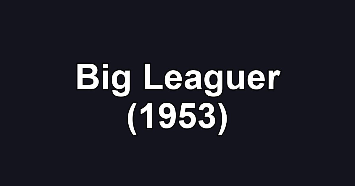 Big Leaguer (1953)