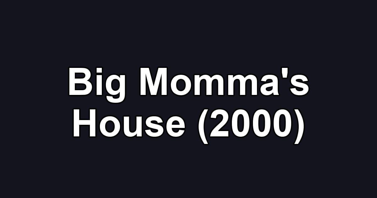Big Momma's House (2000)