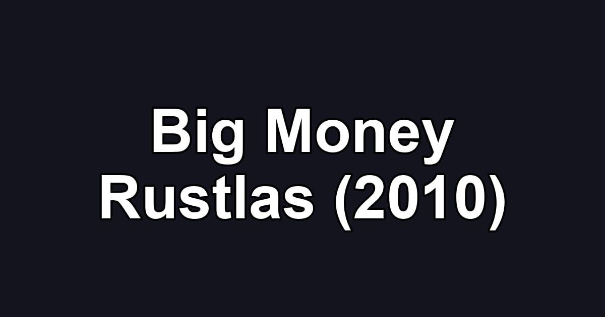 Big Money Rustlas (2010)
