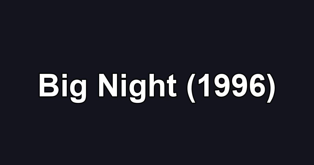 Big Night (1996)