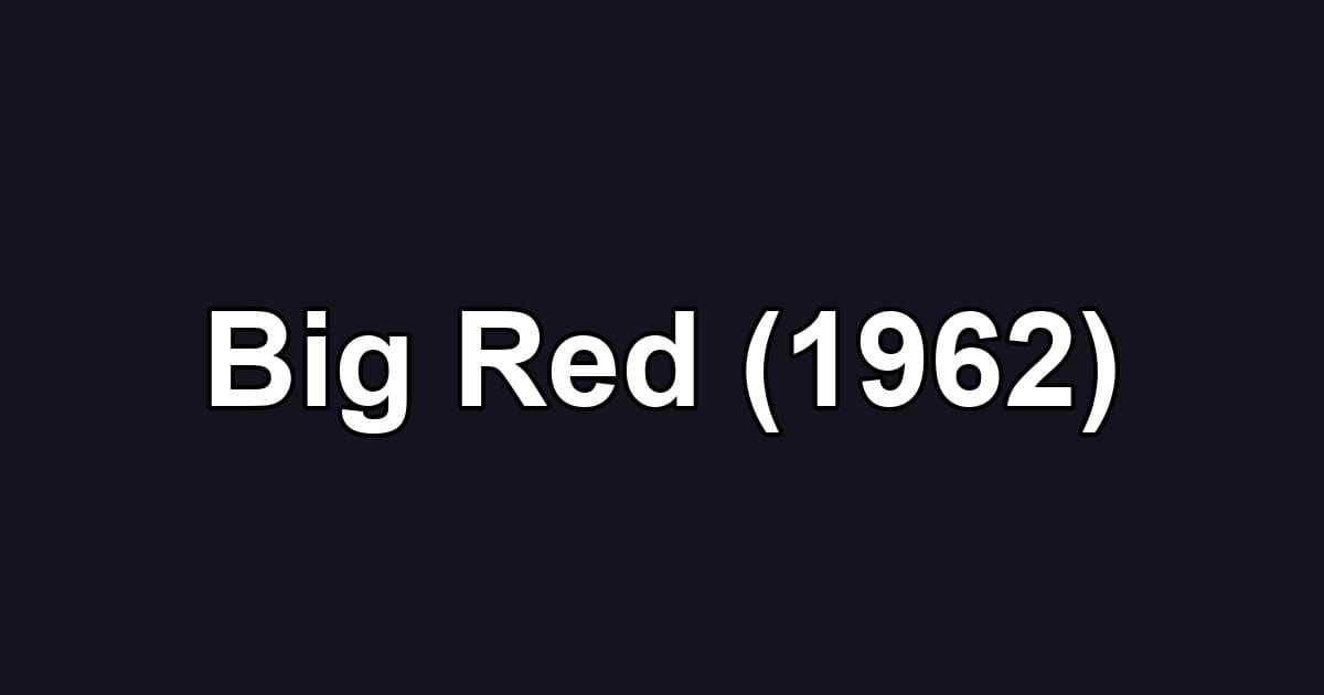 Big Red (1962)