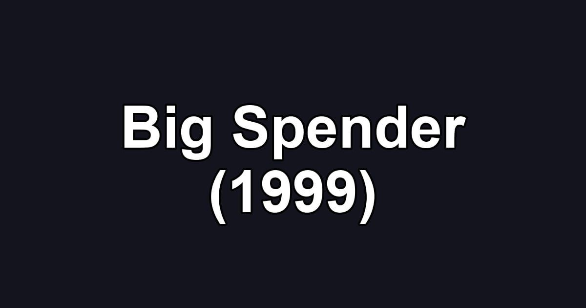 Big Spender (1999)