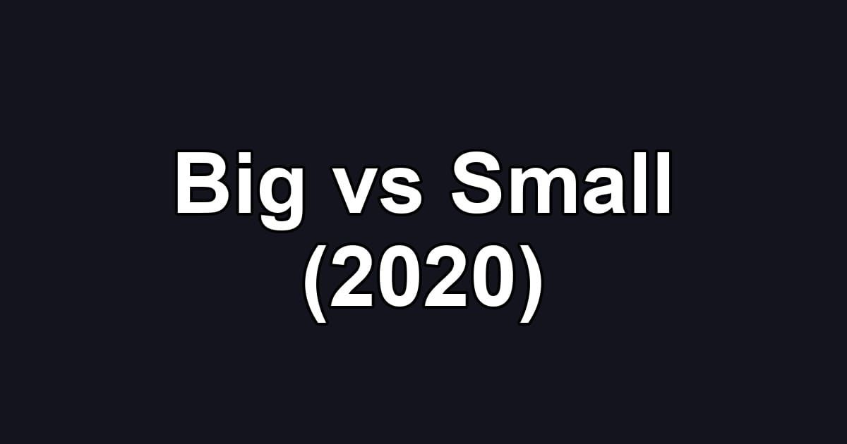 Big vs Small (2020)