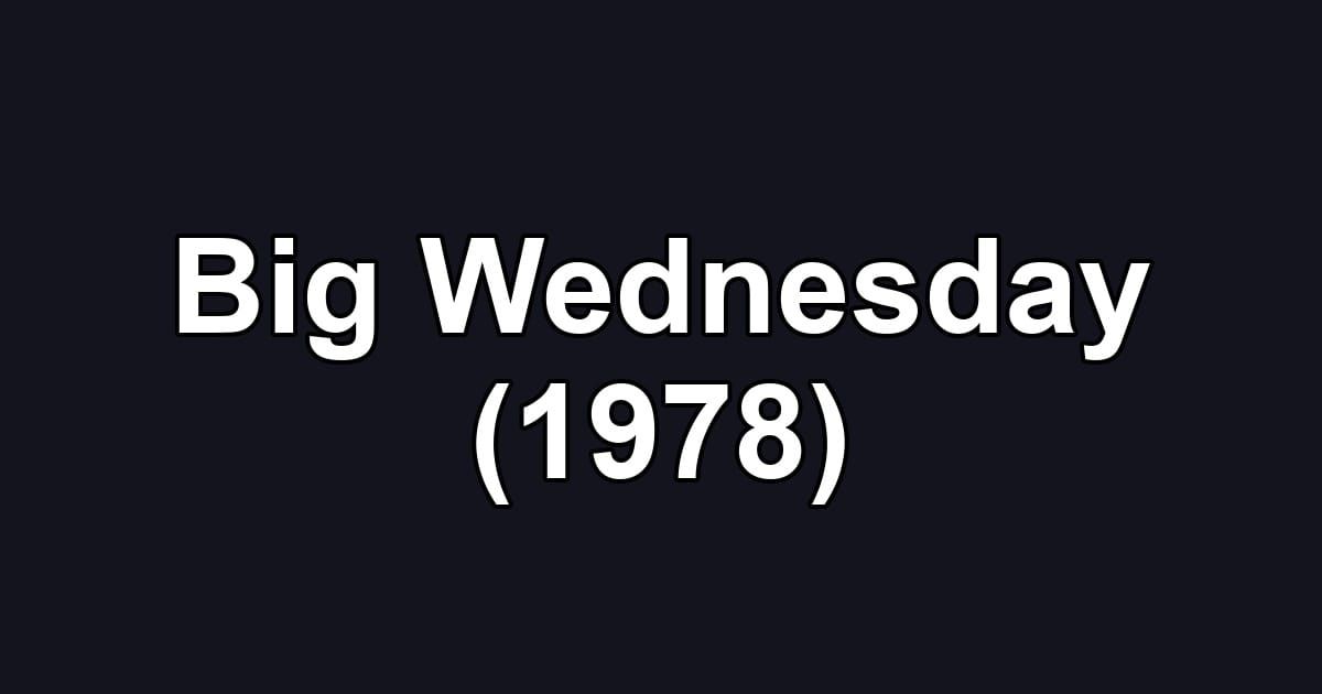 Big Wednesday (1978)