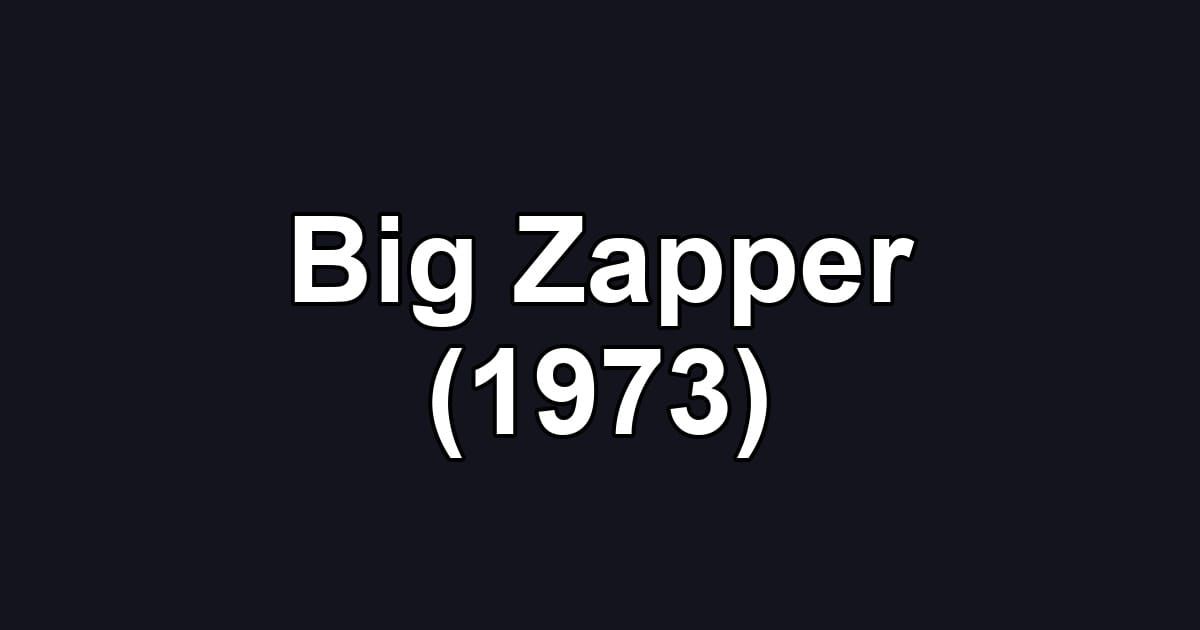 Big Zapper (1973)