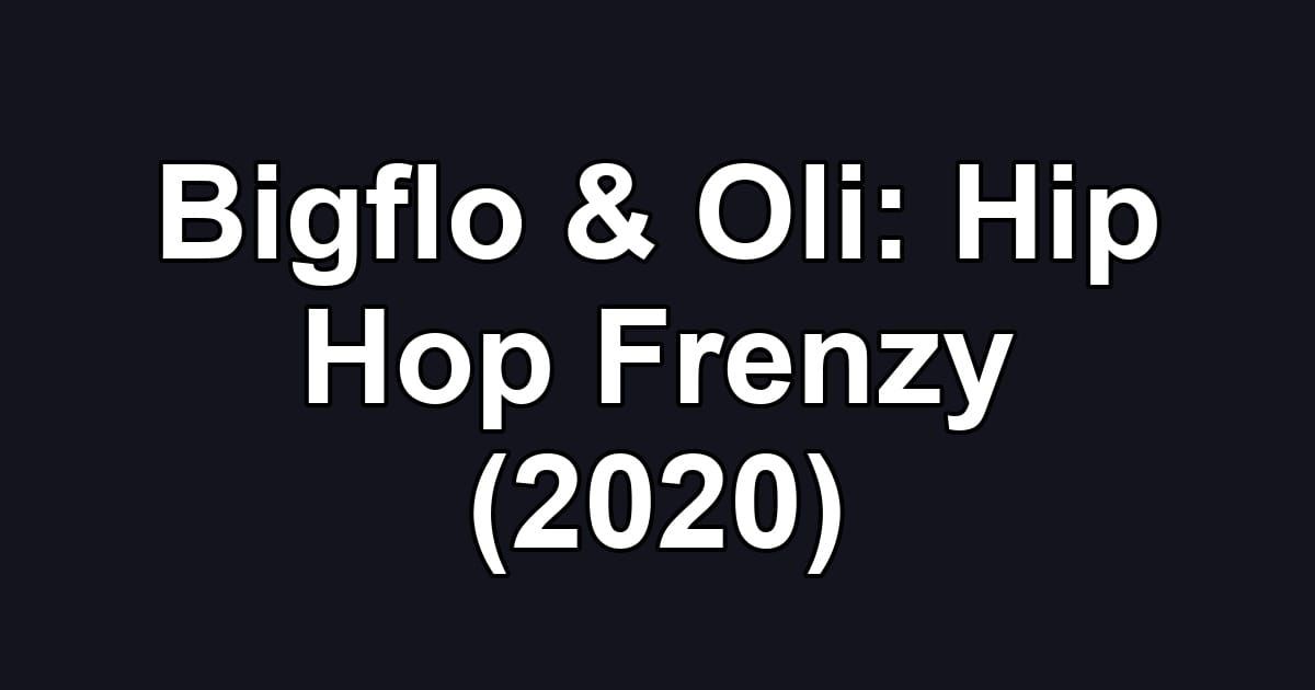 Bigflo & Oli: Hip Hop Frenzy (2020)