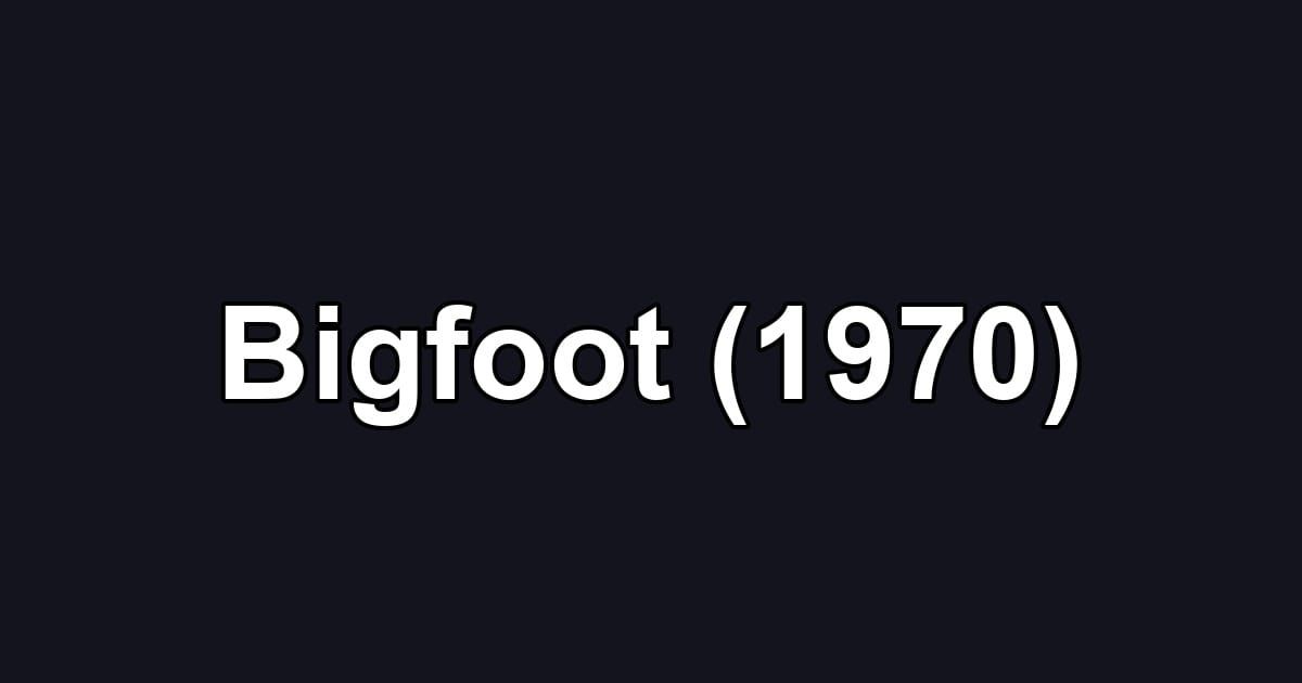 Bigfoot (1970)