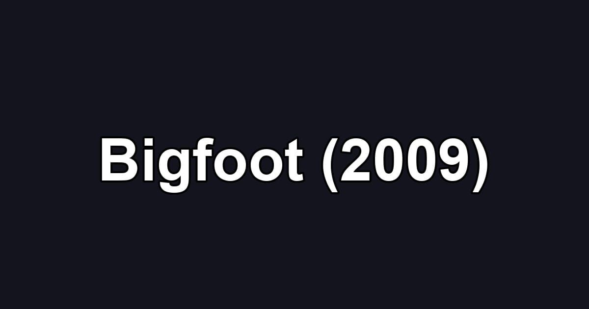 Bigfoot (2009)