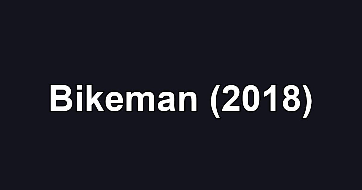 Bikeman (2018)