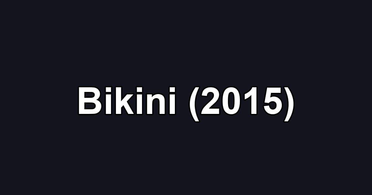 Bikini (2015)