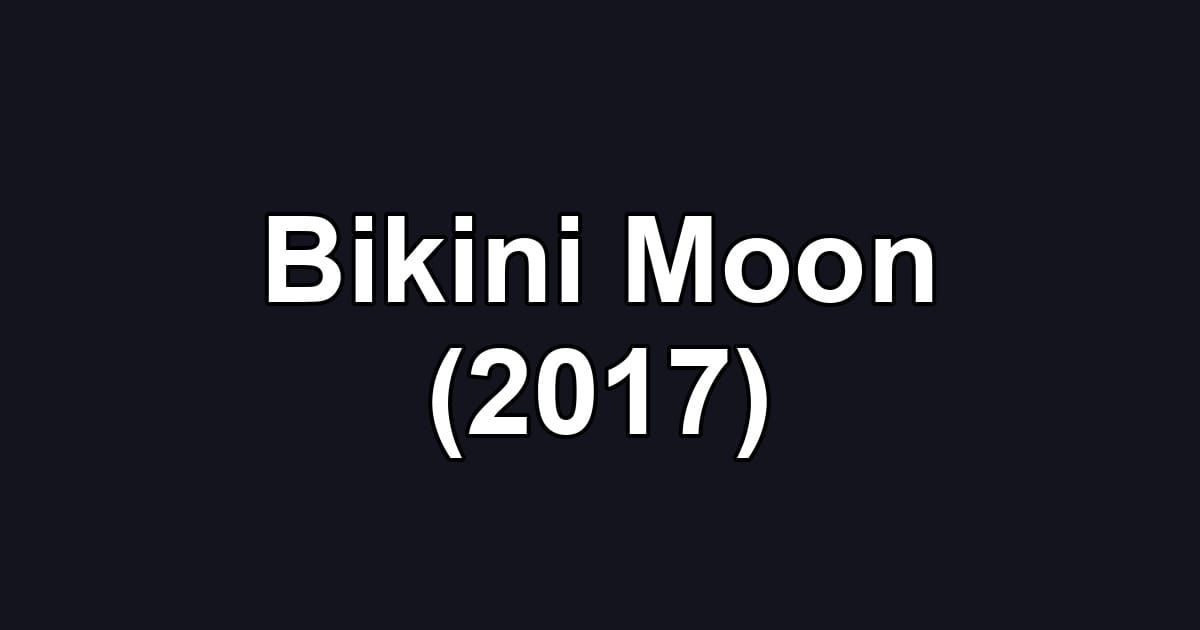 Bikini Moon (2017)