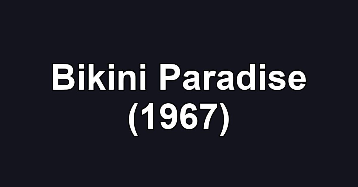 Bikini Paradise (1967)