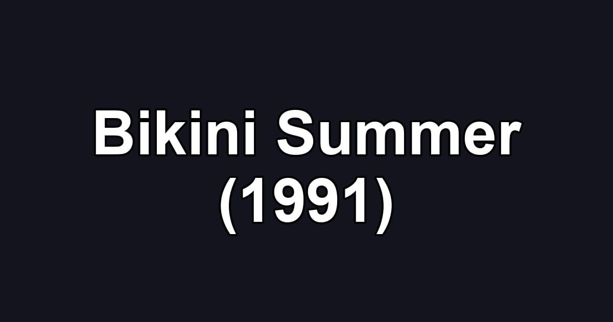 Bikini Summer (1991)