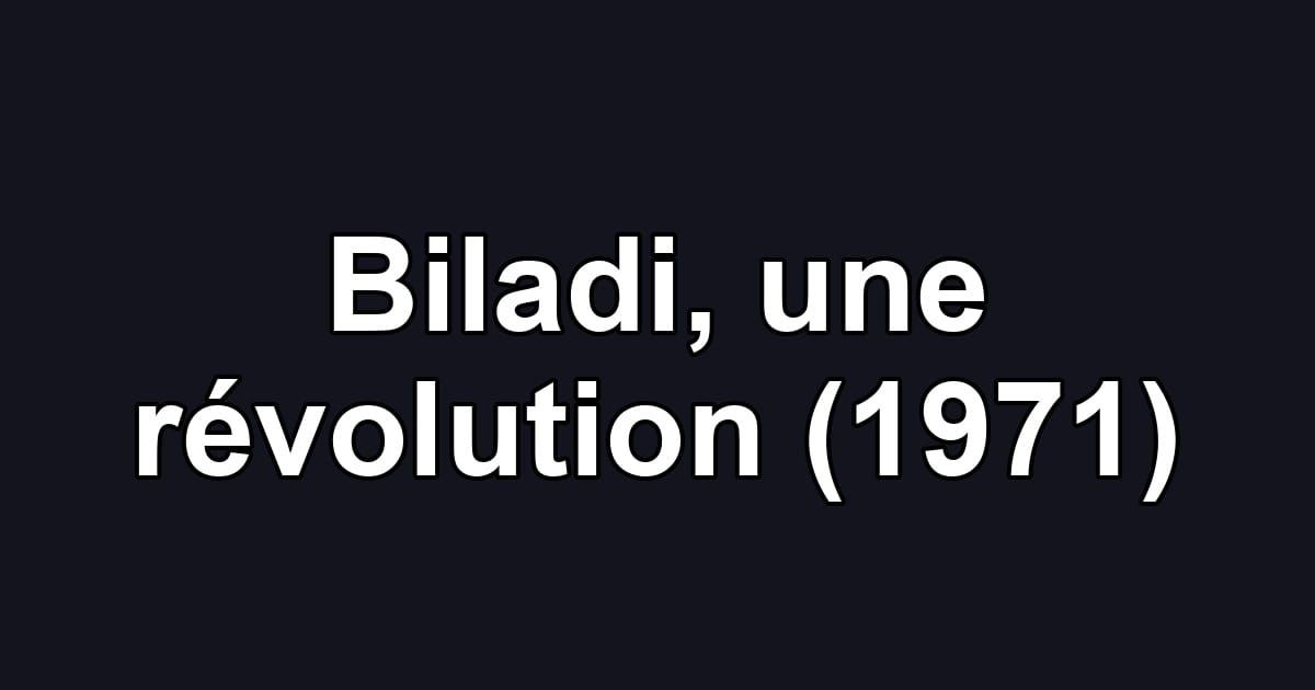 Biladi, une révolution (1971)