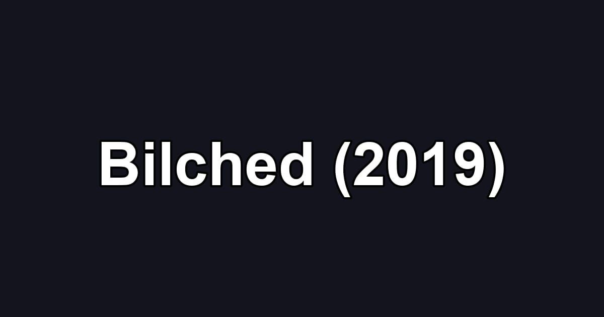 Bilched (2019)