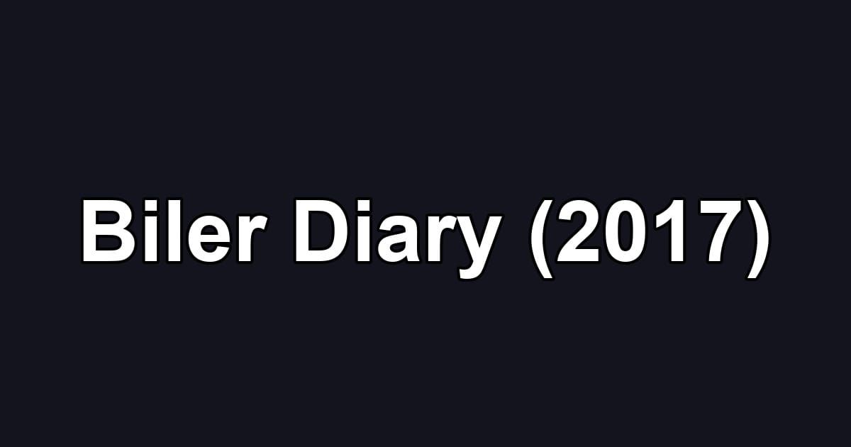 Biler Diary (2017)