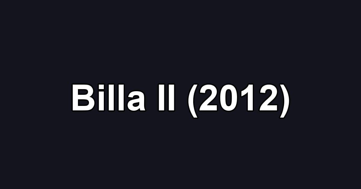 Billa II (2012)