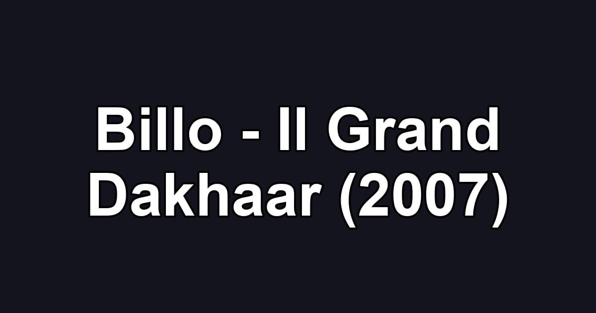 Billo - Il Grand Dakhaar (2007)