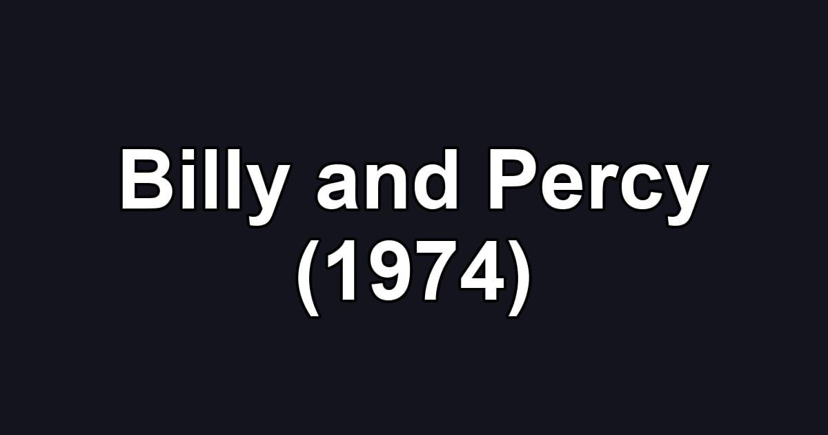 Billy and Percy (1974)