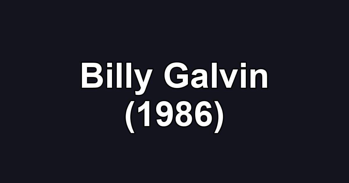 Billy Galvin (1986)