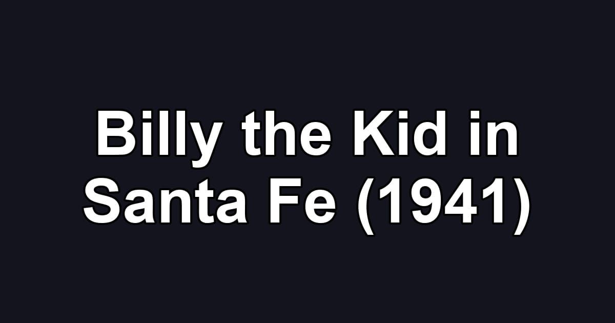 Billy the Kid in Santa Fe (1941)