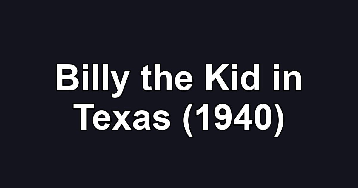 Billy the Kid in Texas (1940)