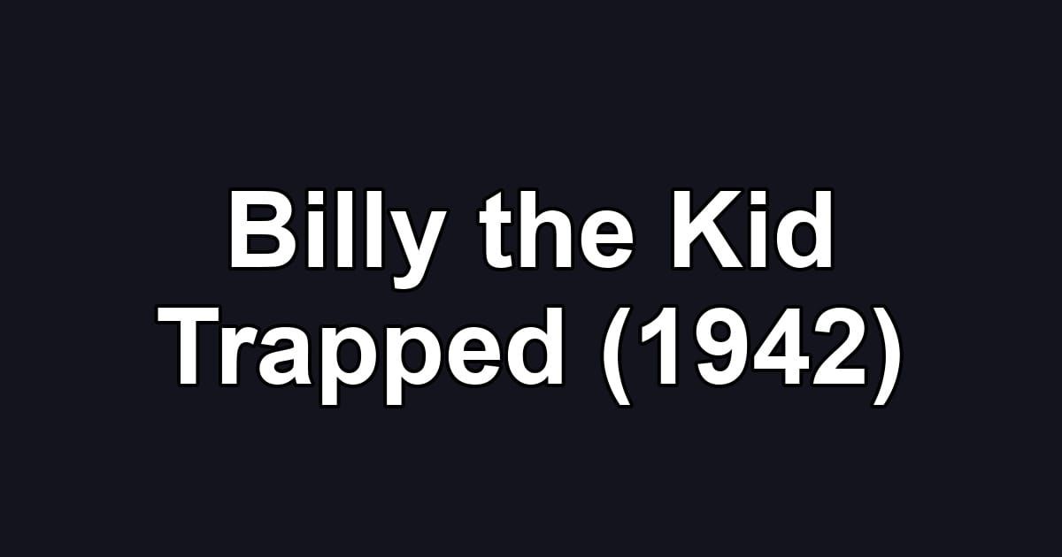 Billy the Kid Trapped (1942)