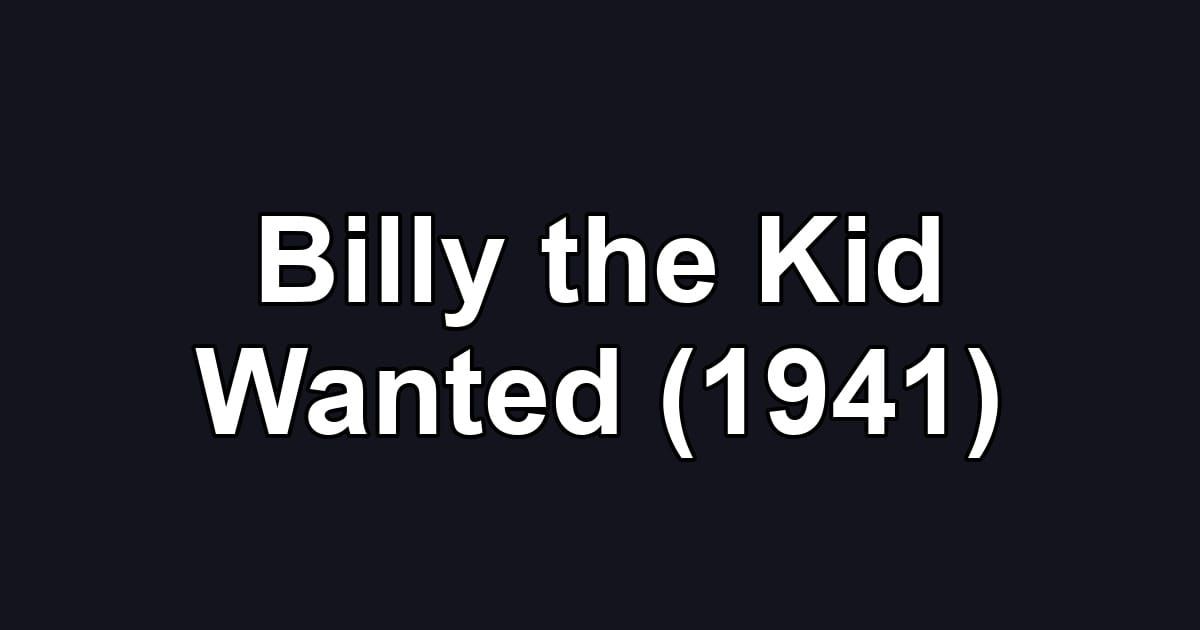 Billy the Kid Wanted (1941)