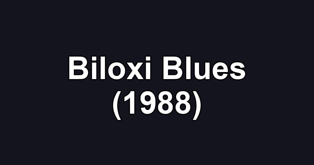 Biloxi Blues (1988)