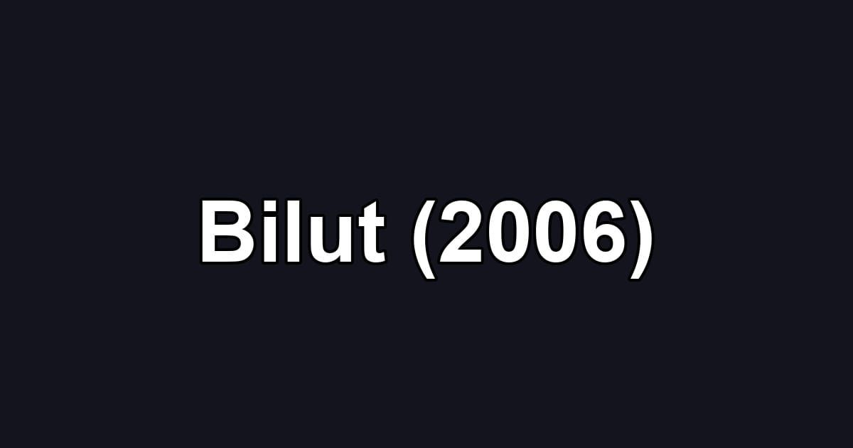Bilut (2006)