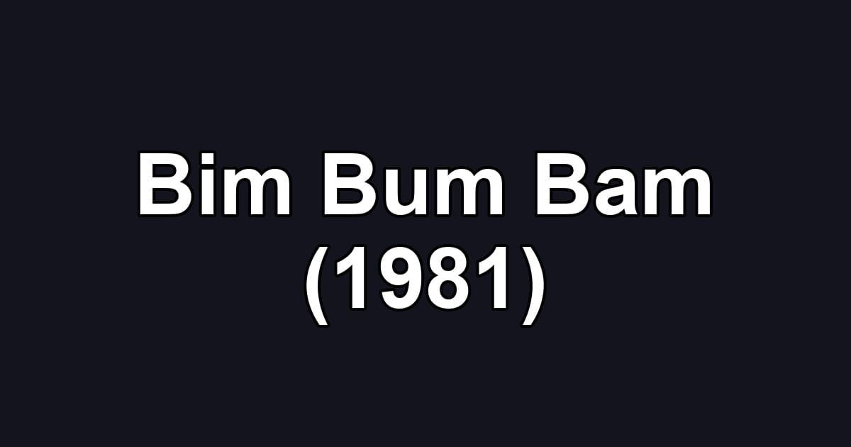 Bim Bum Bam (1981)