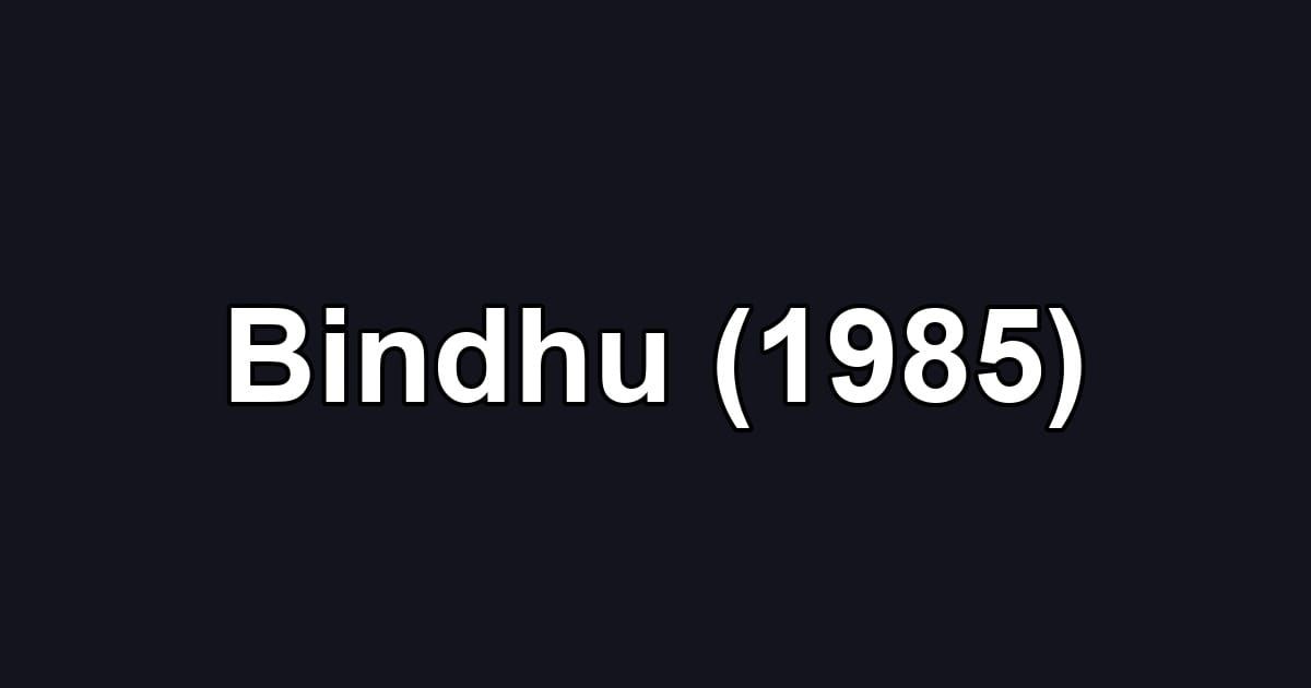 Bindhu (1985)