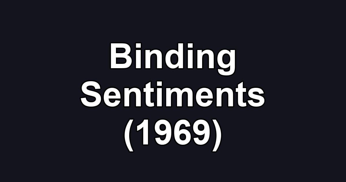 Binding Sentiments (1969)