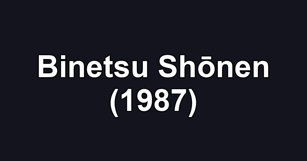 Binetsu Shōnen (1987)